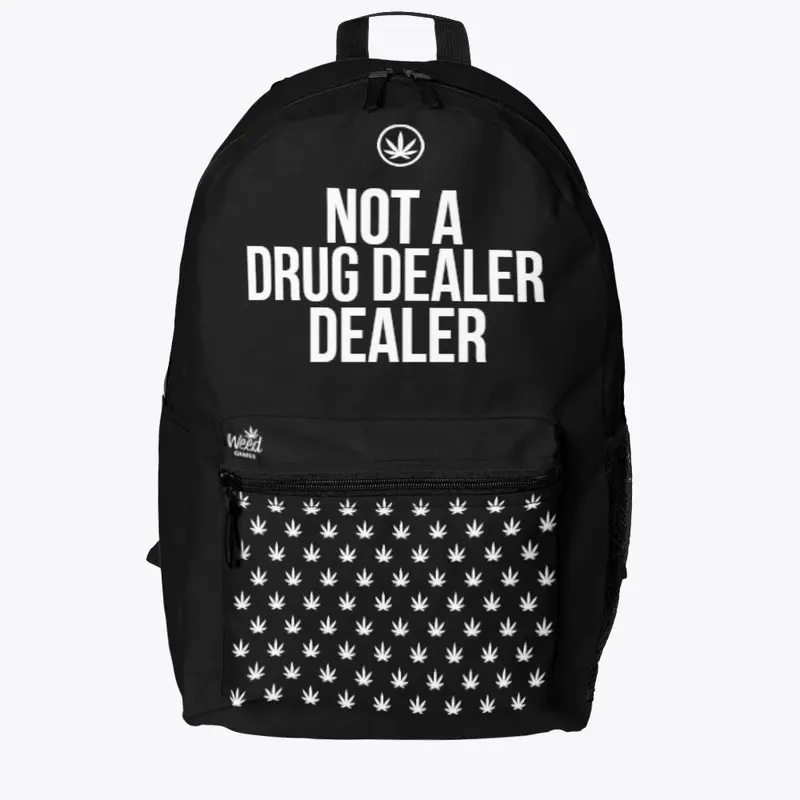 NOT A DRUG DEALER DEALER BACKPACK